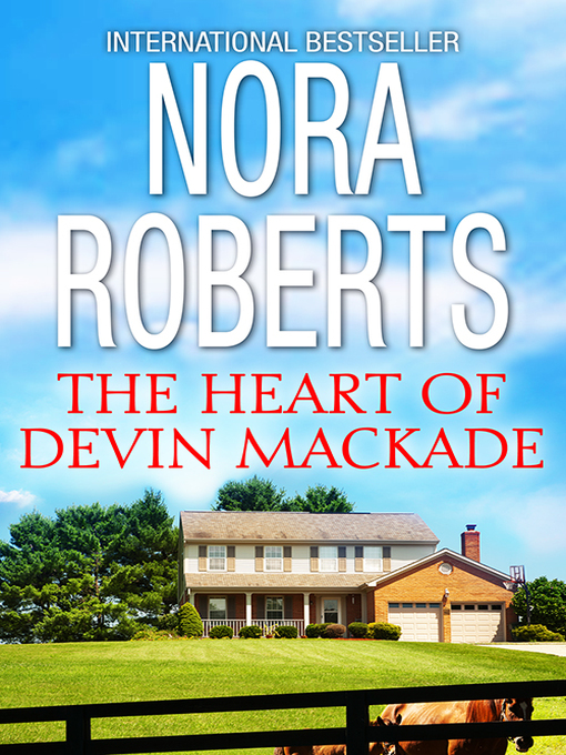 Title details for The Heart Of Devin MacKade by Nora Roberts - Available